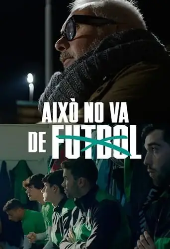 Aixo No Va De Futbol (2024)