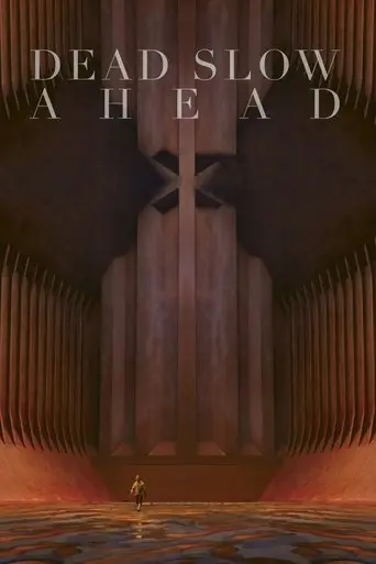 Dead Slow Ahead (2016)