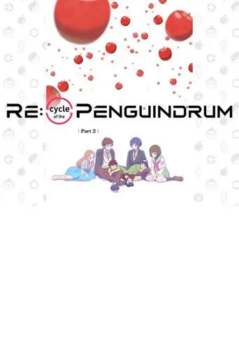 RE:cycle of the PENGUINDRUM Part 2: I Love You (2022)