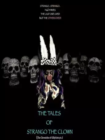 The Tales Of Strango The Clown: The Chronicles Of Gillygutz (2020)