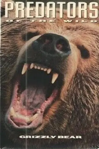 Predators Of The Wild: Grizzly Bear (1992)
