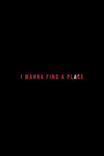 I Wanna Find A Place (2024)