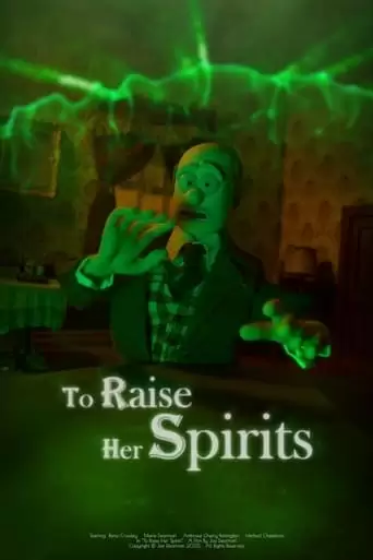 To Raise Her Spirits (2022)