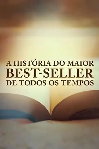 A História do Maior Best-Seller de Todos os Tempos (2021)