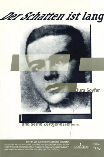 Der Schatten ist lang - Jura Soyfer und seine Zeitgenossen (1994)