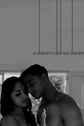 A Dream I Did Not Dream (2019)