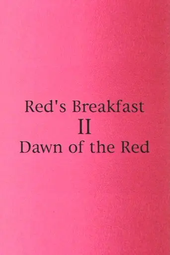 Red's Breakfast 2: Dawn Of The Red (1997)