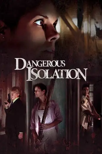 Dangerous Isolation (2006)