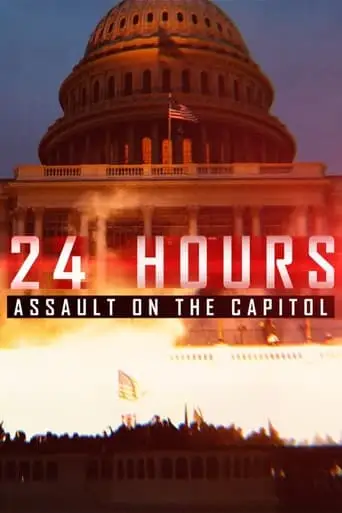 24 Hours: Assault On The Capitol (2021)