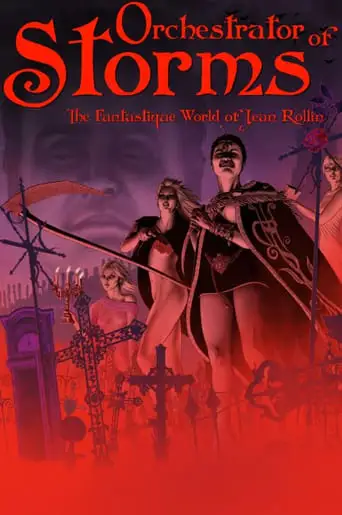 Orchestrator Of Storms: The Fantastique World Of Jean Rollin (2022)