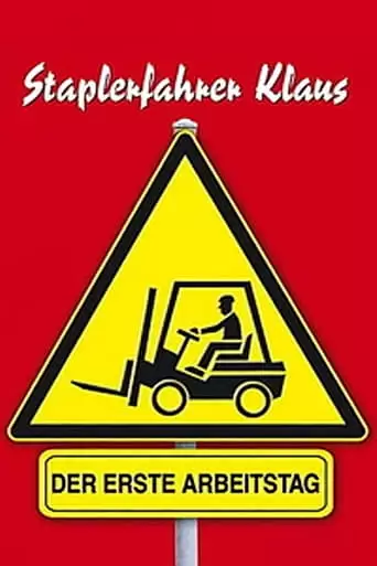 Forklift Driver Klaus: The First Day On The Job (2001)
