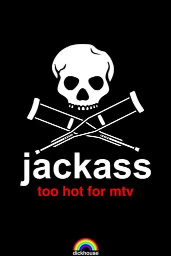 Jackass: Too Hot For MTV (2002)