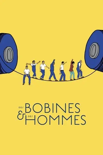 Des bobines et des hommes (2017)