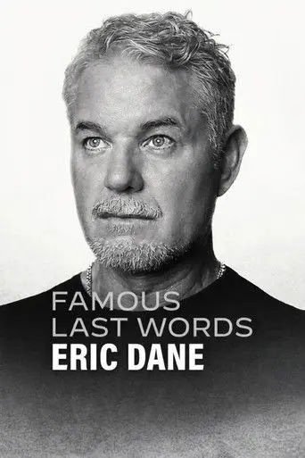 Famous Last Words: Eric Dane (2026)