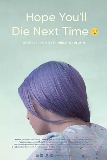 Hope You Die Next Time:-) (2018)