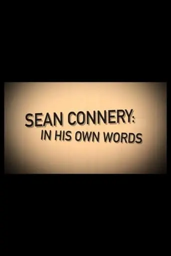 Sean Connery: In His Own Words (2015)