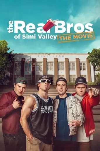 The Real Bros Of Simi Valley: The Movie (2024)
