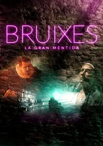 Bruixes, la gran mentida (2022)
