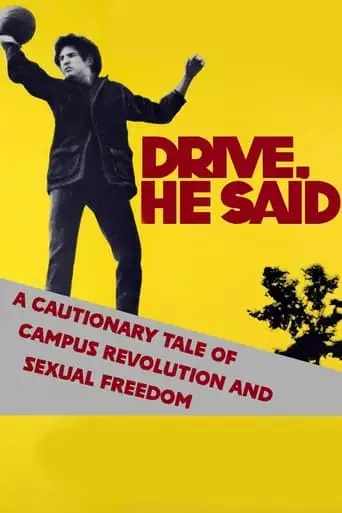 Drive He Said: A Cautionary Tale Of Campus Revolution And Sexual Freedom (2010)