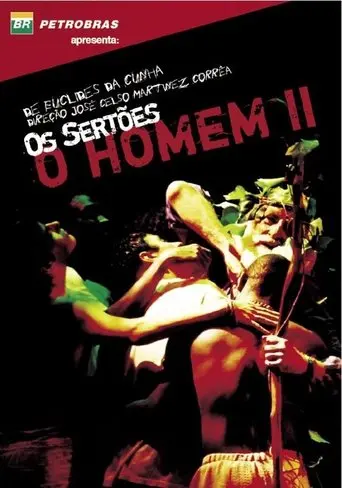 Os Sertoes: O Homem II - Da Re-volta Ao Trans-homem (2003)