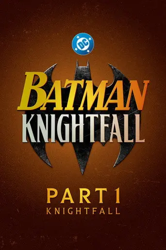 Batman: Knightfall Part 1: Knightfall (2026)