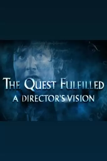 The Lord Of The Rings: The Quest Fulfilled (2003)