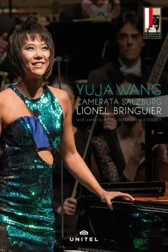 Salzburg Festival 2016: Yuja Wang and Lionel Bringuier perform Ravel, Gershwin and Kodály (2016)