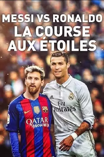 Messi Vs Ronaldo, La Course Aux Etoiles (2016)