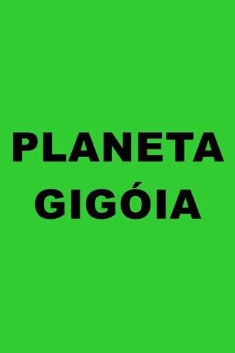 Planeta Gigóia (2012)