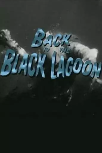 Back To The Black Lagoon: A Creature Chronicle (2000)