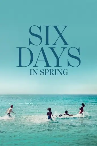 Six Days in Spring (2025)