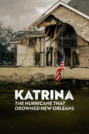 Katrina: The Hurricane That Drowned New Orleans (2025)