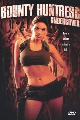 Bounty Huntress: Undercover (2003)