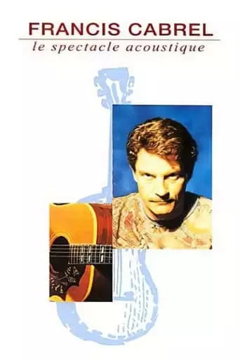 Francis Cabrel : Le Spectacle Acoustique (1992)