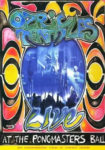 Ozric Tentacles ‎– Live At The Pongmasters Ball (2002)