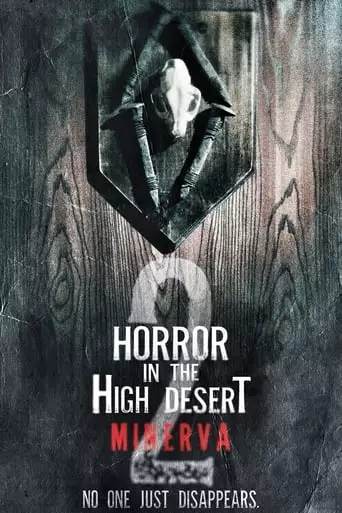 Horror In The High Desert 2: Minerva (2023)