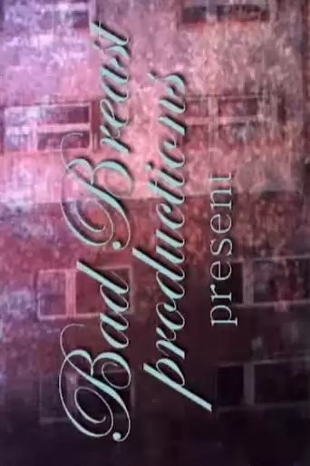 The Bad Breast; or, The Strange Case of Theda Lange (2010)