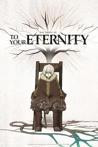 The Roots of To Your Eternity (2025)