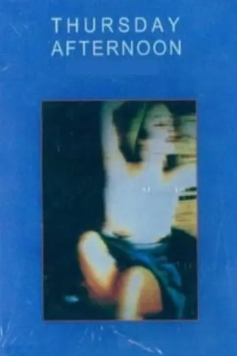 Thursday Afternoon (1984)