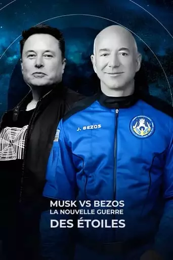 Musk vs Bezos, la nouvelle guerre des étoiles (2022)