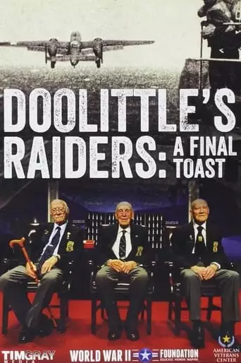 Doolittle's Raiders: A Final Toast (2015)