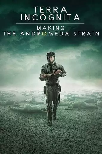 Terra Incognita: Making The Andromeda Strain (2008)