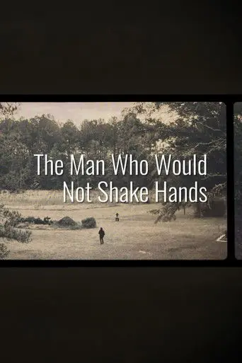 The Man Who Would Not Shake Hands (2023)