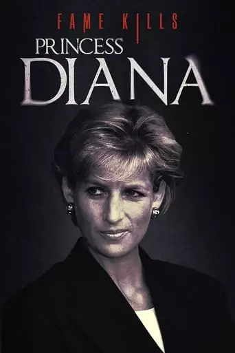 Fame Kills: Princess Diana (2022)