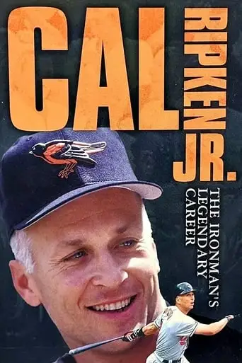 Cal Ripken Jr - The Ironman's Legendary Career (2001)