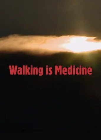 Walking Is Medicine (2017)
