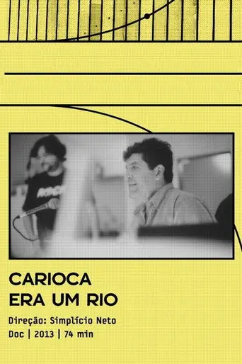 Carioca Era Um Rio (2013)