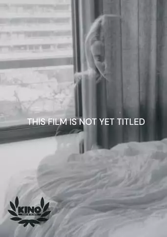 This Film Is Not Yet Titled (2024)