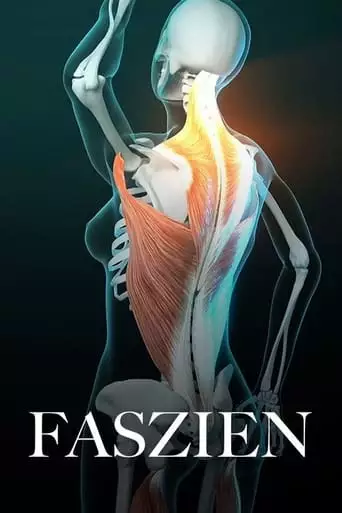 Fascinating Fasciae: The Hidden World Under Our Skin (2018)