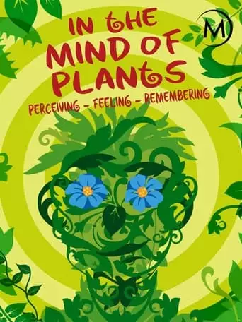 In the Mind of Plants (2009)